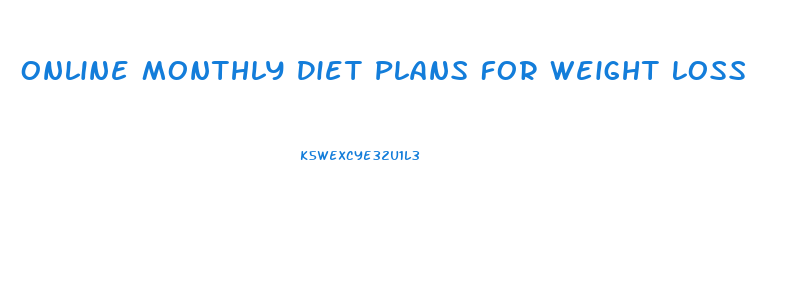 Online Monthly Diet Plans For Weight Loss