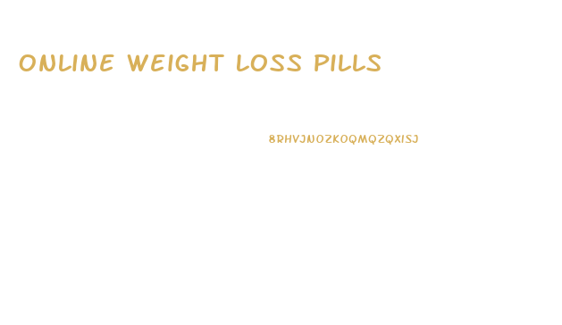 Online Weight Loss Pills