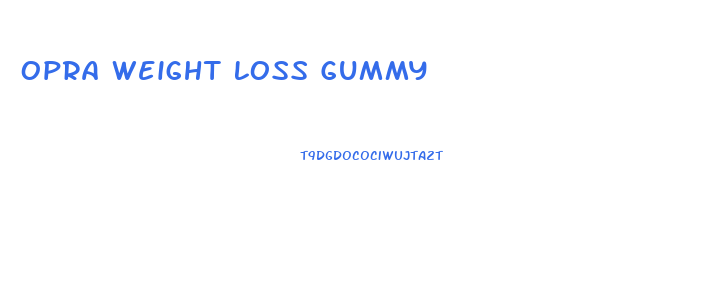 Opra Weight Loss Gummy