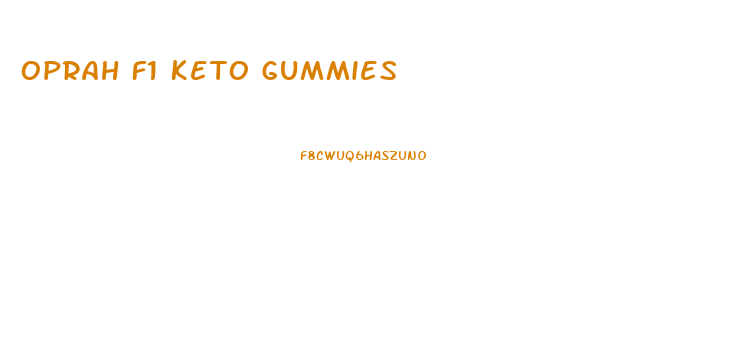 Oprah F1 Keto Gummies