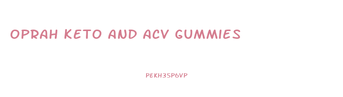 Oprah Keto And Acv Gummies