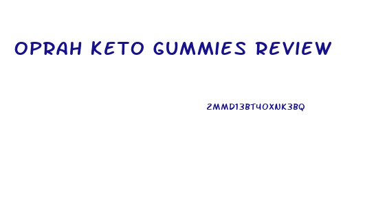 Oprah Keto Gummies Review