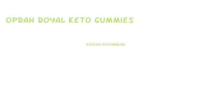 Oprah Royal Keto Gummies