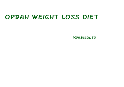 Oprah Weight Loss Diet