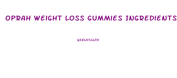 Oprah Weight Loss Gummies Ingredients