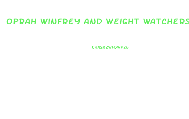 Oprah Winfrey And Weight Watchers Weight Loss Gummies