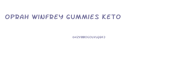 Oprah Winfrey Gummies Keto