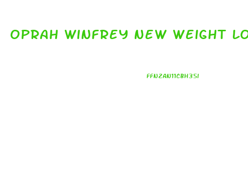 Oprah Winfrey New Weight Loss Pill