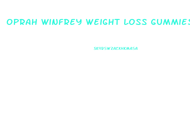 Oprah Winfrey Weight Loss Gummies