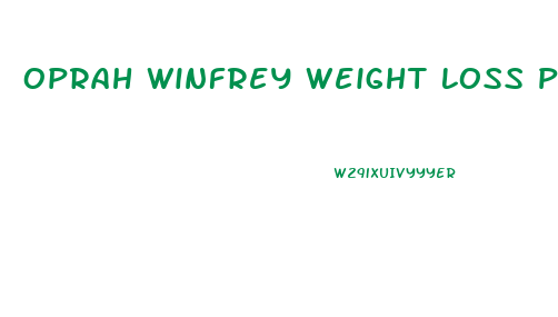 Oprah Winfrey Weight Loss Pill