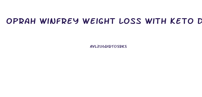 Oprah Winfrey Weight Loss With Keto Diet