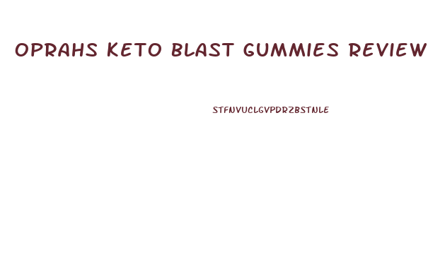 Oprahs Keto Blast Gummies Reviews