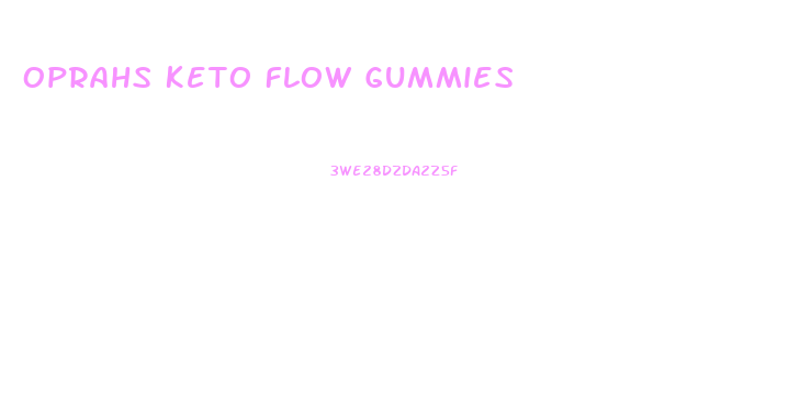 Oprahs Keto Flow Gummies