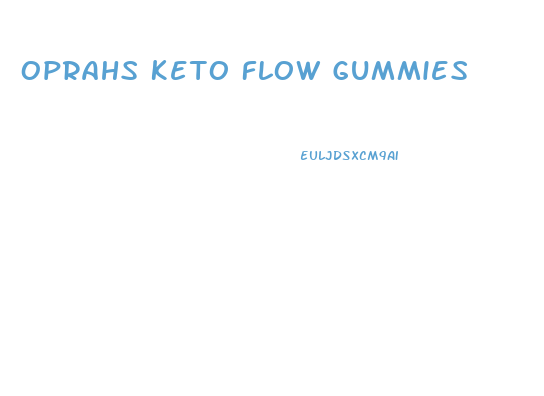 Oprahs Keto Flow Gummies