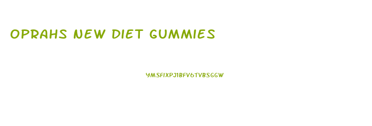 Oprahs New Diet Gummies