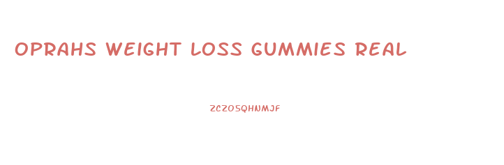 Oprahs Weight Loss Gummies Real