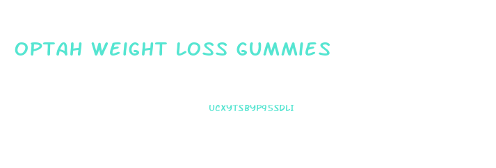 Optah Weight Loss Gummies