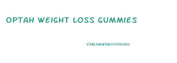 Optah Weight Loss Gummies