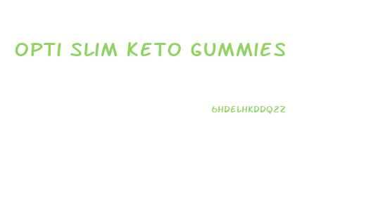 Opti Slim Keto Gummies