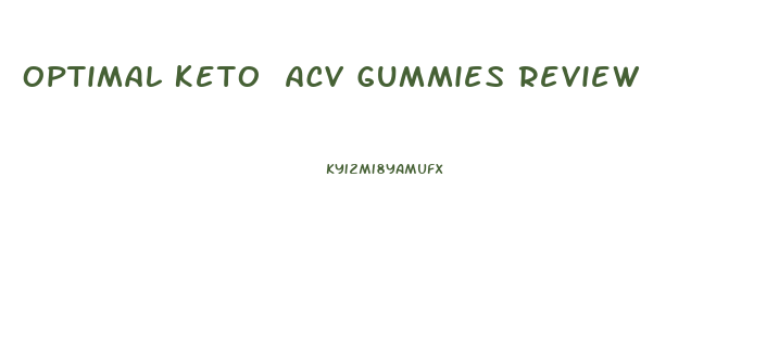 Optimal Keto Acv Gummies Review