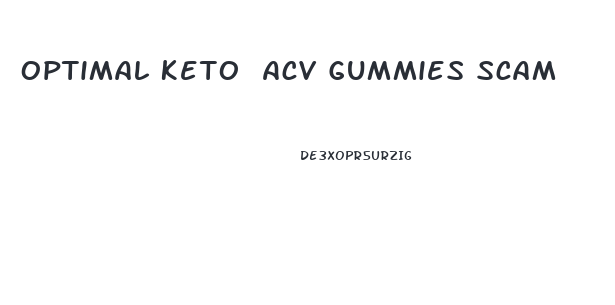Optimal Keto Acv Gummies Scam