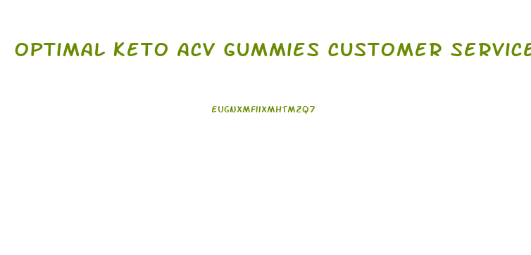 Optimal Keto Acv Gummies Customer Service Number