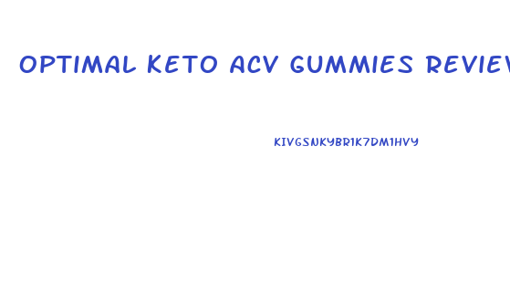 Optimal Keto Acv Gummies Reviews