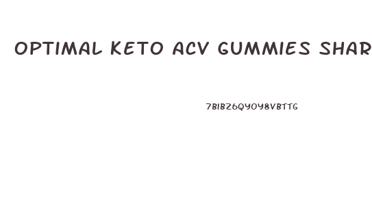 Optimal Keto Acv Gummies Shark Tank