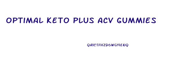 Optimal Keto Plus Acv Gummies