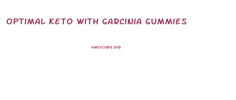 Optimal Keto With Garcinia Gummies