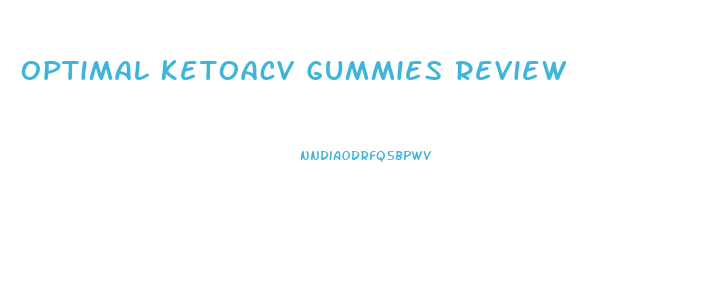 Optimal Ketoacv Gummies Review