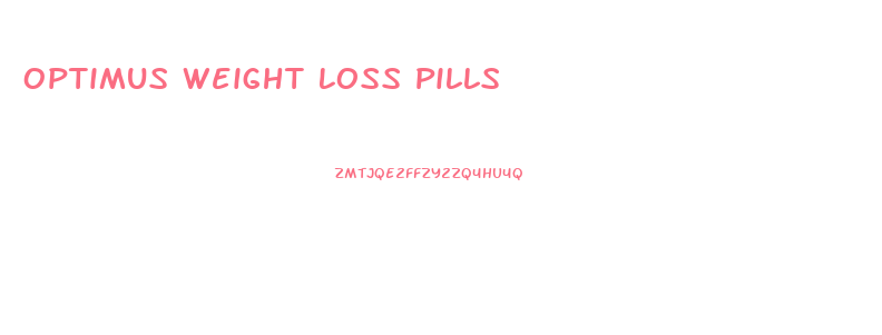 Optimus Weight Loss Pills