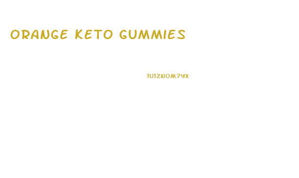 Orange Keto Gummies