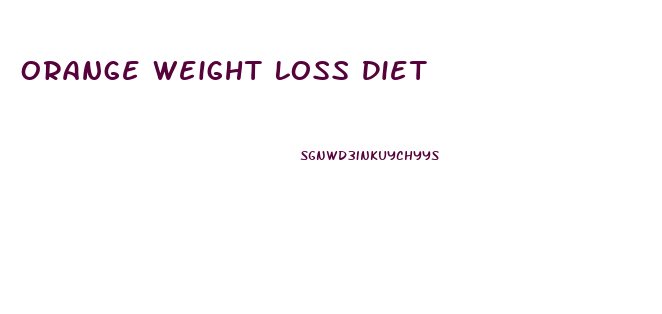 Orange Weight Loss Diet