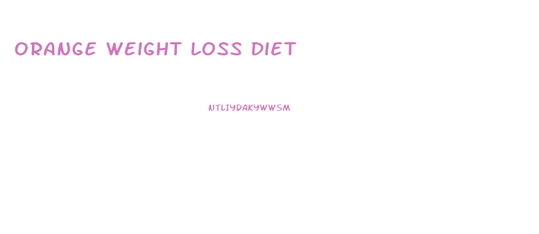 Orange Weight Loss Diet