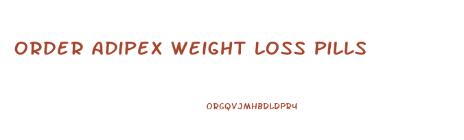 Order Adipex Weight Loss Pills