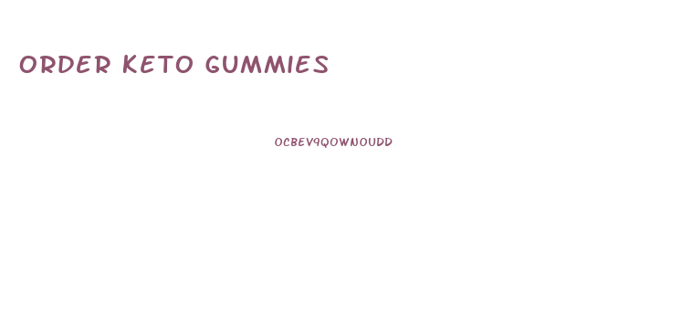 Order Keto Gummies