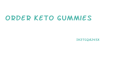 Order Keto Gummies