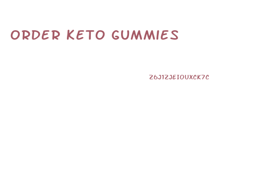 Order Keto Gummies