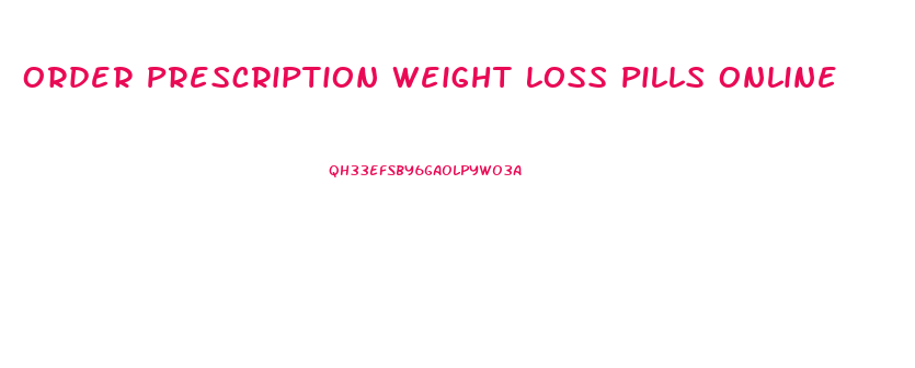 Order Prescription Weight Loss Pills Online