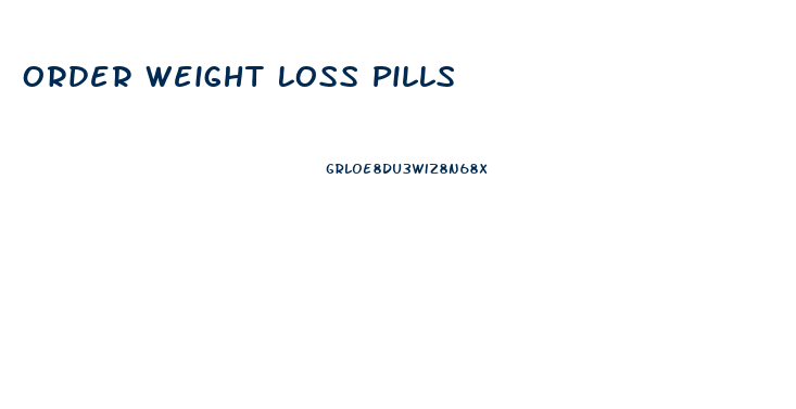 Order Weight Loss Pills