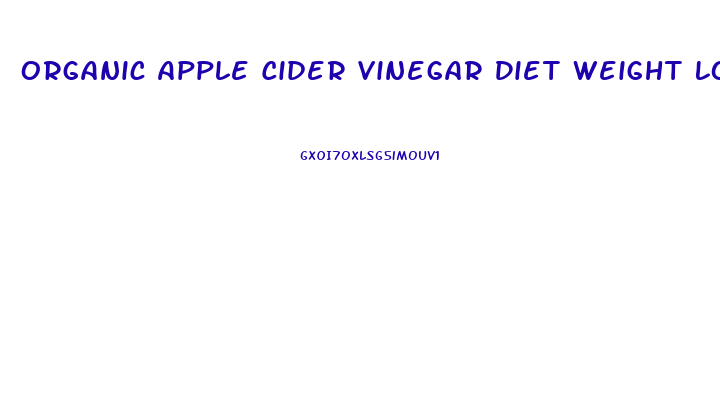 Organic Apple Cider Vinegar Diet Weight Loss