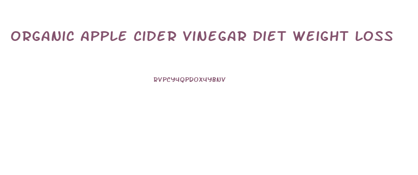 Organic Apple Cider Vinegar Diet Weight Loss