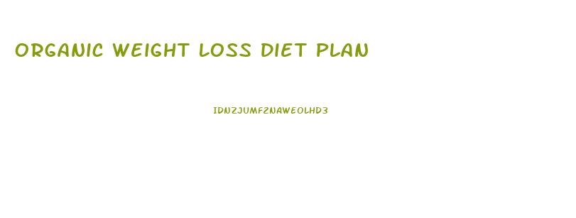 Organic Weight Loss Diet Plan