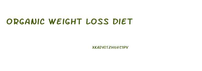 Organic Weight Loss Diet