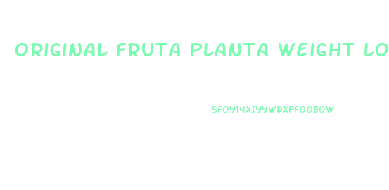 Original Fruta Planta Weight Loss Pills