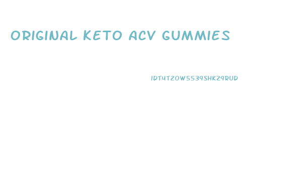 Original Keto Acv Gummies
