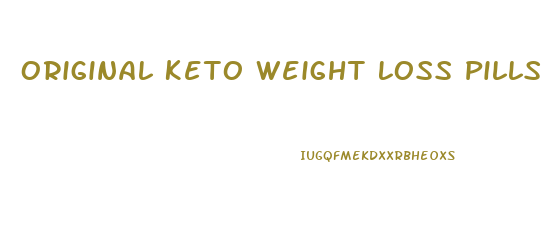 Original Keto Weight Loss Pills