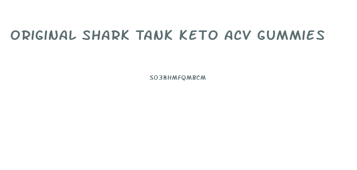 Original Shark Tank Keto Acv Gummies